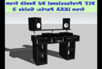 Mesa Dj Ikea 87dx Guide Diy Dj Booth From Ikea Parts Build 3 Youtube